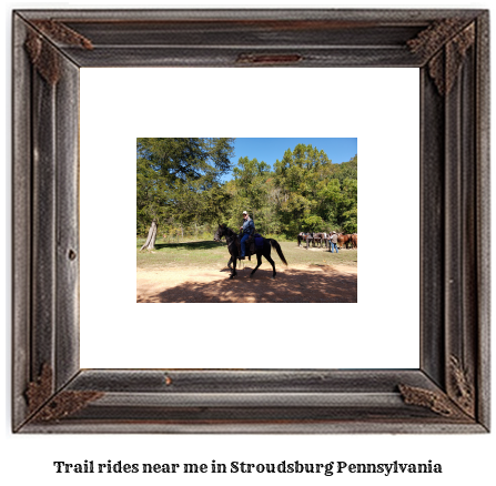 trail rides near me in Stroudsburg, Pennsylvania